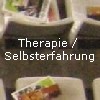 Therapie / Selbsterfahrung